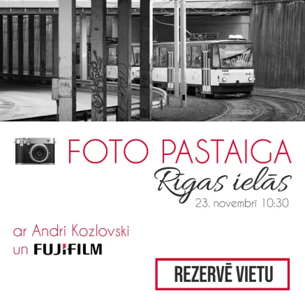 Fujifilm ielu foto pastaiga 23.11.2025 - rezervācijas biļete