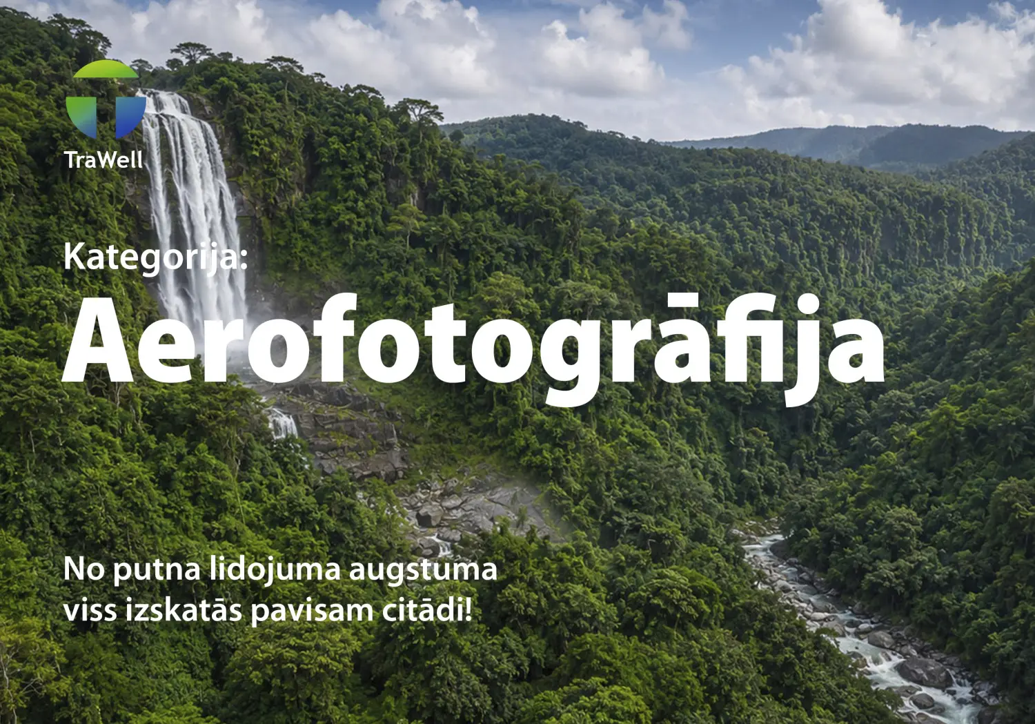 TraWell foto konkurso kategorija Aerofotografija